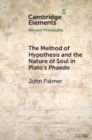 Method of Hypothesis and the Nature of Soul in Plato's Phaedo - eBook