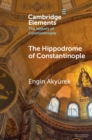 The Hippodrome of Constantinople - eBook