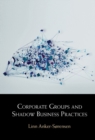 Corporate Groups and Shadow Business Practices - eBook