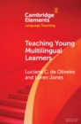 Teaching Young Multilingual Learners : Key Issues and New Insights - eBook
