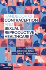 Handbook of Contraception and Sexual Reproductive Healthcare - Book