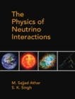 Physics of Neutrino Interactions - eBook