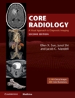 Core Radiology : A Visual Approach to Diagnostic Imaging - Book
