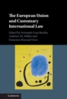 The European Union and Customary International Law - eBook