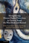 Strengthening Human Rights Protections in Geneva, Israel, the West Bank and Beyond - eBook