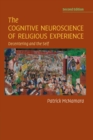 The Cognitive Neuroscience of Religious Experience : Decentering and the Self - Book