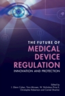 The Future of Medical Device Regulation : Innovation and Protection - eBook