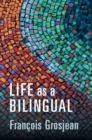 Life as a Bilingual : Knowing and Using Two or More Languages - eBook