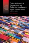 Cultural-Historical Perspectives on Collective Intelligence : Patterns in Problem Solving and Innovation - eBook