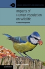 Impacts of Human Population on Wildlife : A British Perspective - eBook