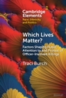 Which Lives Matter? : Factors Shaping Public Attention to and Protest of Officer-Involved Killings - eBook
