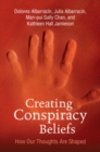 Creating Conspiracy Beliefs : How Our Thoughts Are Shaped - eBook
