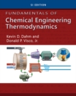 Fundamentals of Chemical Engineering Thermodynamics, SI Edition - Book