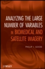 Analyzing the Large Number of Variables in Biomedical and Satellite Imagery - eBook