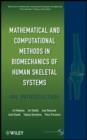Mathematical and Computational Methods in Biomechanics of Human Skeletal Systems : An Introduction - eBook