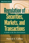 Regulation of Securities, Markets, and Transactions : A Guide to the New Environment - eBook