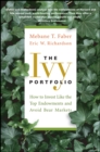 The Ivy Portfolio : How to Invest Like the Top Endowments and Avoid Bear Markets - Book