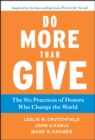 Do More Than Give : The Six Practices of Donors Who Change the World - eBook