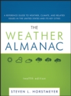The Weather Almanac : A Reference Guide to Weather, Climate, and Related Issues in the United States and Its Key Cities - eBook