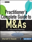 Practitioner's Complete Guide to M&As : An All-Inclusive Reference - eBook