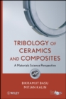 Tribology of Ceramics and Composites : A Materials Science Perspective - eBook