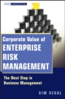 Corporate Value of Enterprise Risk Management : The Next Step in Business Management - eBook
