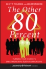 The Other 80 Percent : Turning Your Church's Spectators into Active Participants - eBook