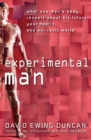 Experimental Man : What One Man's Body Reveals about His Future, Your Health, and Our Toxic World - eBook