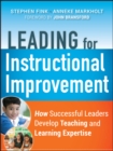Leading for Instructional Improvement : How Successful Leaders Develop Teaching and Learning Expertise - eBook