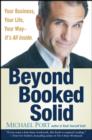 Beyond Booked Solid : Your Business, Your Life, Your Way--It's All Inside - eBook