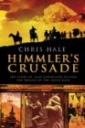 Himmler's Crusade : The Nazi Expedition to Find the Origins of the Aryan Race - eBook