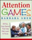 Attention Games : 101 Fun, Easy Games That Help Kids Learn To Focus - eBook