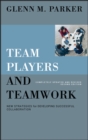 Team Players and Teamwork : New Strategies for Developing Successful Collaboration - eBook