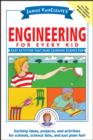 Janice VanCleave's Engineering for Every Kid : Easy Activities That Make Learning Science Fun - eBook