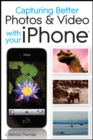 Capturing Better Photos and Video with your iPhone - eBook