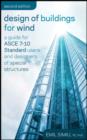 Design of Buildings for Wind : A Guide for ASCE 7-10 Standard Users and Designers of Special Structures - eBook