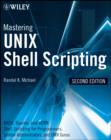 Mastering Unix Shell Scripting : Bash, Bourne, and Korn Shell Scripting for Programmers, System Administrators, and UNIX Gurus - eBook