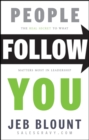 People Follow You : The Real Secret to What Matters Most in Leadership - Book