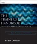 The Trainer's Handbook of Leadership Development : Tools, Techniques, and Activities - eBook
