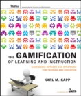 The Gamification of Learning and Instruction : Game-based Methods and Strategies for Training and Education - Book