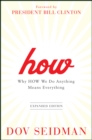 How : Why How We Do Anything Means Everything - Book