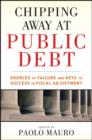 Chipping Away at Public Debt : Sources of Failure and Keys to Success in Fiscal Adjustment - eBook