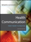 Health Communication : From Theory to Practice - Book