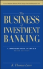 The Business of Investment Banking : A Comprehensive Overview - eBook