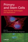Primary and Stem Cells : Gene Transfer Technologies and Applications - eBook