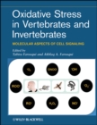 Oxidative Stress in Vertebrates and Invertebrates : Molecular Aspects of Cell Signaling - eBook