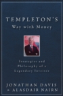 Templeton's Way with Money : Strategies and Philosophy of a Legendary Investor - Book