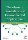 Biopolymers : Biomedical and Environmental Applications - eBook
