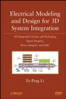 Electrical Modeling and Design for 3D System Integration : 3D Integrated Circuits and Packaging, Signal Integrity, Power Integrity and EMC - eBook