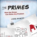 The Primes : How Any Group Can Solve Any Problem - Book